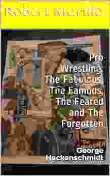 Pro Wrestling: The Fabulous The Famous The Feared And The Forgotten: George Hackenschmidt (Letter H 16)