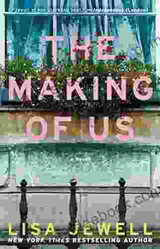 The Making Of Us: A Novel