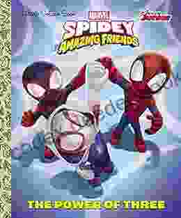 The Power Of Three (Marvel Spidey And His Amazing Friends) (Little Golden Book)