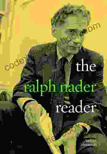 The Ralph Nader Reader Ralph Nader