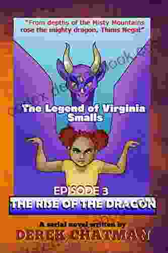 The Legend Of Virginia Smalls: Episode 3: The Rise Of The Dragon