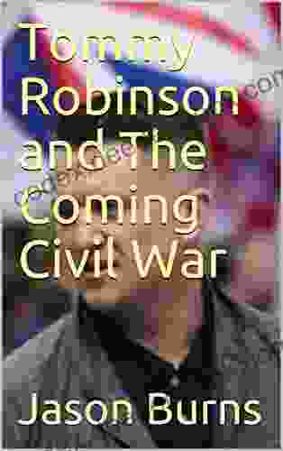 Tommy Robinson And The Coming Civil War