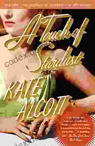 A Touch Of Stardust: A Novel