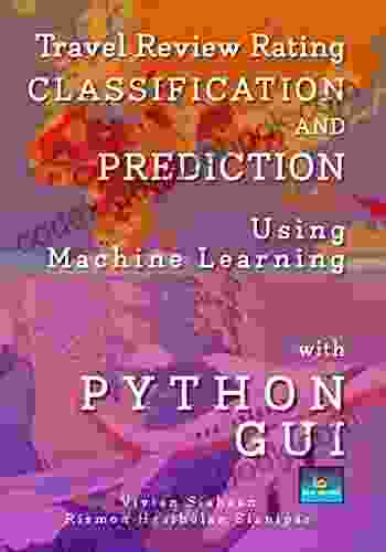 TRAVEL REVIEW RATING CLASSIFICATION AND PREDICTION USING MACHINE LEARNING WITH PYTHON GUI