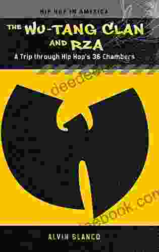 Wu Tang Clan And RZA The: A Trip Through Hip Hop S 36 Chambers (Hip Hop In America)
