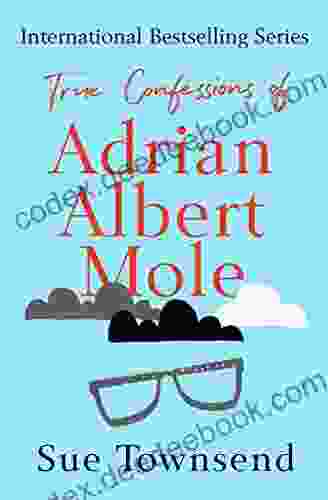 True Confessions Of Adrian Albert Mole (The Adrian Mole Series)