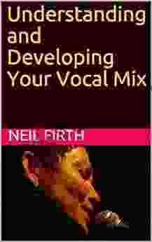 Understanding And Developing Your Vocal Mix (Improve Your Singing Voice 6)