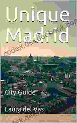 Unique Madrid: City Guide G Wayne Tilman