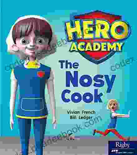 The Nosy Cook: Leveled Reader Set 7 Level J (Hero Academy 37)