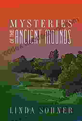 Mysteries Of The Ancient Mounds
