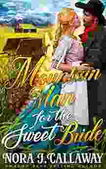 A Mountain Man For The Sweet Bride: A Western Historical Romance