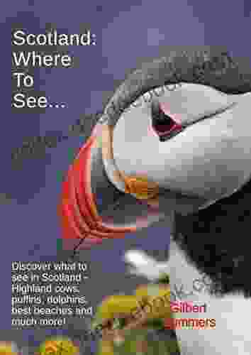 Scotland: Where To See (Must See Scotland)