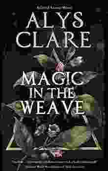 Magic In The Weave (A Gabriel Tavener Mystery 4)