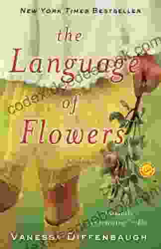 The Language Of Flowers: A Novel