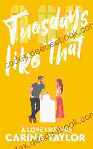 Tuesdays Like That: A Romantic Comedy (A Love Like This 5)