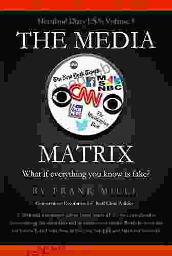The Media Matrix: What If Everything You Know Is Fake (Heartland Diary USA 4)