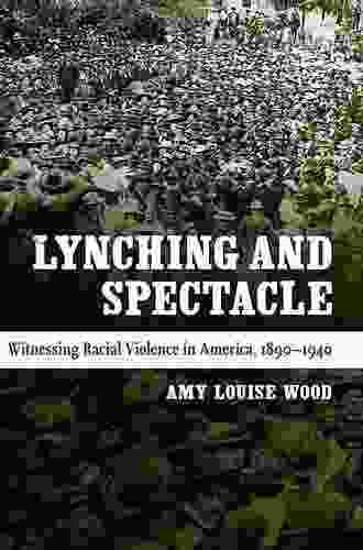 Lynching And Spectacle: Witnessing Racial Violence In America 1890 1940 (New Directions In Southern Studies)